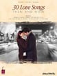 30 Love Songs Then and Now-Piano/Vocal piano sheet music cover